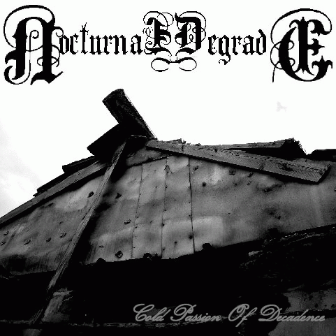 Nocturnal Degrade : Cold Passion of Decadence